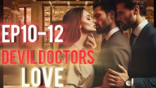 Devil Doctor Love EP1012एक दर्दनाक प्रेम कहानीMafia brothers innocent girl [upl. by Nahtonoj937]