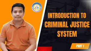 Introduction to Criminal Justice System Part 1 [upl. by Christophe]