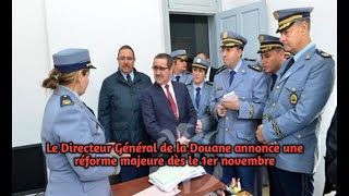 Le Directeur Général de la Douane annonce une réforme majeure dès le 1er novembre [upl. by Selij]