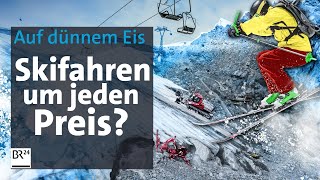 Schmelzende Gletscher neue Skigebiete Skifahren um jeden Preis  Die Story  Kontrovers  BR24 [upl. by Mylor]