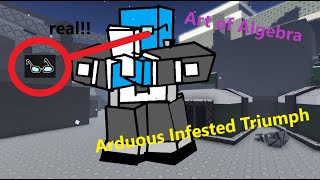 WTD Arduous Infested Win Art of Algebra 1111 [upl. by Iderf]