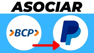 Cómo ASOCIAR tu CUENTA BANCARIA o DÉBITO BCP a PAYPAL 2024 [upl. by Kathlene]