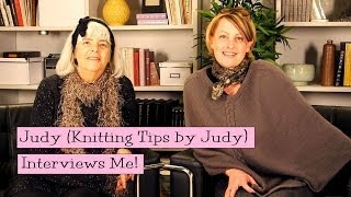 Judy Graham Knitting Tips by Judy Interviews Me [upl. by Golanka]