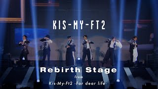 「Rebirth Stage」from KisMyFt2 For dear life [upl. by Inajar380]