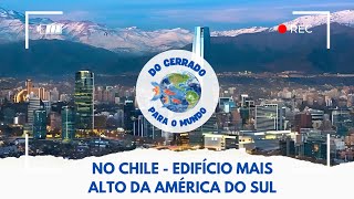 Do Cerrado para o Mundo no Chile  Parte 5 [upl. by Naellij148]