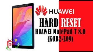 HARD RESET HUAWEI MATEPAD T 8 0 KOB2 L09 [upl. by Eeladnerb99]