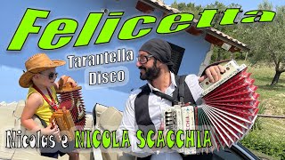 FELICETTA nuova tarantella disco creata da NICOLA SCACCHIA e depositata da ENZO SCACCHIA organetto [upl. by Noillimaxam]