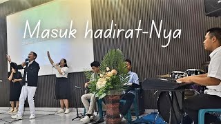 Masuk HadiratNya  Medley Api KemuliaanNya amp Rayakan Yesus Rayakan [upl. by Yalc]