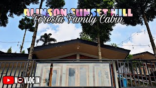 ALINSON SUNSET HILL  FORESTA FAMILY CABIN  PENGINAPAN MURAH DI BOGOR  KAPASITAS 4 ORG  NOVLOG49 [upl. by Tennies]