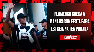 Flamengo chega a Manaus com festa para estreia na temporada [upl. by Notsek]