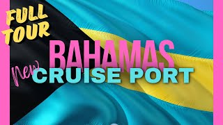 NEW Nassau Bahamas Cruise Port They did an awesome job [upl. by Attenoj]