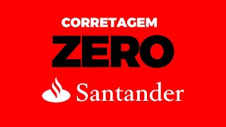 Santander com Taxa de Corretagem ZERO [upl. by Ecahc]