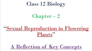 Class 12 Biology Chapter 2 Key Concepts [upl. by Stephi571]