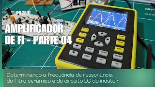 Determinando a frequência de ressonância do filtro cerâmico e do circuito LC do indutor [upl. by Elizabeth]