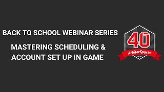 Back To School Webinar Series  Mastering Scheduling amp Account Set Up In Game [upl. by Cowie]