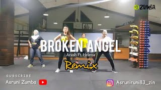 Broken Angel  Arash Ft Helena  Remix  Zumba  Dance Fitness  📍 Balikpapan  Choreo Zin Asruni [upl. by Elenahc]