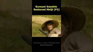 Rurouni Kenshin 2012 Restorasi Meiji P2 [upl. by Wiggins190]