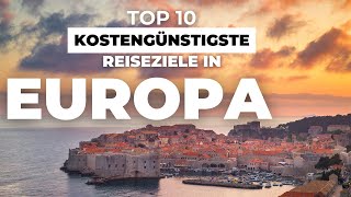 Top 10 der kostengünstigsten und schönsten Reiseziele in Europa  Reisen mit kleinem Budget 4k🌴 [upl. by Janyte]