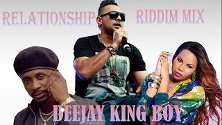 RELATIONSHIP RIDDIM MIX  DEEJAY KING BOY FT WYRE SEAN PAUL ALAINE  CECILE CHALY BLACK [upl. by Oiramat]