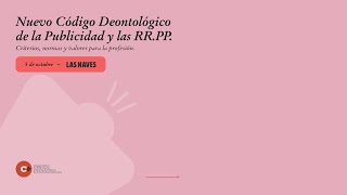 Presentación del Código Deontológico de la Publicidad y las RRPP [upl. by Lody]