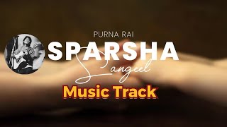 Sparsha Sangeet Song music Track Purna Rai amp Dajubhaiharu  Sparsha Sangeet [upl. by Haon]