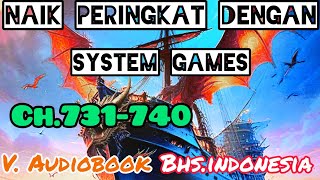 novel niak peringkat dengan sistem games ch 731740 [upl. by Sinnel]