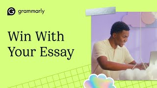 Write A Winning Essay  Better Grades With Grammarly [upl. by Hemminger]