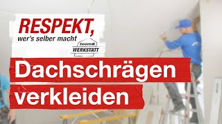 Dachschrägen richtig verkleiden  toom Werkstatt [upl. by Fae417]