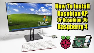 How To Install Raspbian XP  Raspberry 4 [upl. by Lennahs]