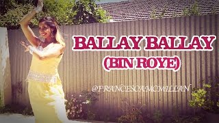 Ballay Ballay  Bin Roye  The Drama  BollywoodLollywood Dance  Mahira Khan [upl. by Mashe]