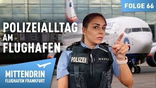 Diebstahl Schlagring Parkchaos  Polizeialltag am Flughafen  Mittendrin  Flughafen Frankfurt 66 [upl. by Lapides635]