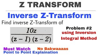 12 Inverse ZTransform by Inversion Integral Method  Problem 2  Complete Concept [upl. by Novad381]