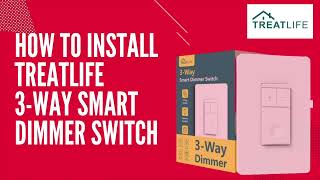 How to Install a Treatlifes 3Way Smart Dimmer Switch [upl. by Ellinger]