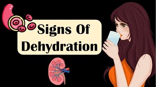 Signs Of dehydration What Are The Common And Early Signs amp Symptoms Of Dehydration [upl. by Cud711]