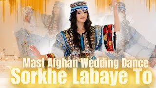 Mast Afghan Wedding Dance  Sorkhe Labaye To  Dance By Azza [upl. by Eiggep618]