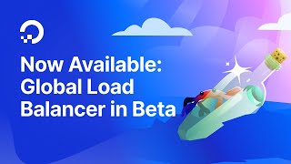 Now Available Global Load Balancer in Beta [upl. by Eimaj178]