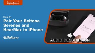 How to Pair Hearing Aids and Beltone HearMax™ on iPhone Audio Description Version  Beltone [upl. by Dempstor333]