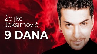 Željko Joksimović  9 dana Official Music Audio 1999 [upl. by Norab]