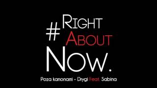 RightAboutNow Poza kanonami  Drygi Feat Sabina Official Audio [upl. by Eladnek]