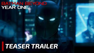 Batman Beyond Year One  FAN FILM  Teaser Trailer [upl. by Quartis]