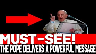 MUSTSEE THE POPE DELIVERS A POWERFUL MESSAGE FOR CATHOLICS [upl. by Ilrac730]