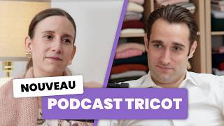 Podcast tricot  Entre Deux Mailles 1  Le nouveau podcast des Triconautes [upl. by Ymrots]