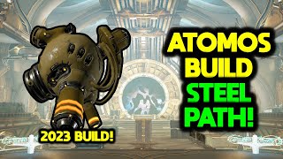 Atomos 2023  Steel Path Viable Build  Warframe [upl. by Bart]