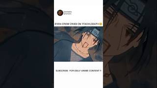 EVEN CROW CRIED ON ITACHIDEATH🥺 anime shorts [upl. by Desmond]