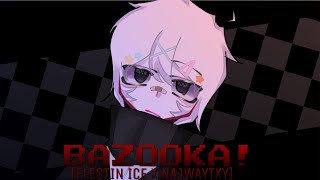 BAZOOKAANIMATION MEMEOCELESTIN X NAJWATXY [upl. by Germaine]