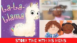 La La Llama  Story Time with Ms Mems [upl. by Keemahs]