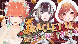 【OFF COLLAB】RACLETTE WELCOME PARTY with JuufuuteiRaden and IchijouRirika [upl. by Bannister]