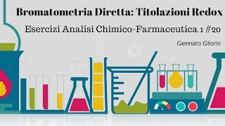 Bromatometria Diretta Titolazioni Redox  quotEsercizi Svolti ACF1 20quot [upl. by Assilen]