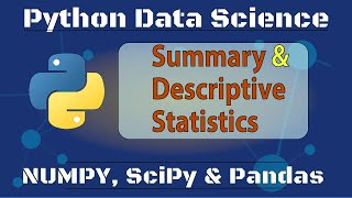 Python Data Science Summary Statistics  Descriptive Statistics In Python With Scipy NumPy Pandas [upl. by Ahsekam]