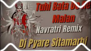 Tuhi Bata De Re Malan  Pawan Singh Bhakti Navratri Remix Songs 2024  Dj Upendra Rock Sikandarpur [upl. by Nogras]